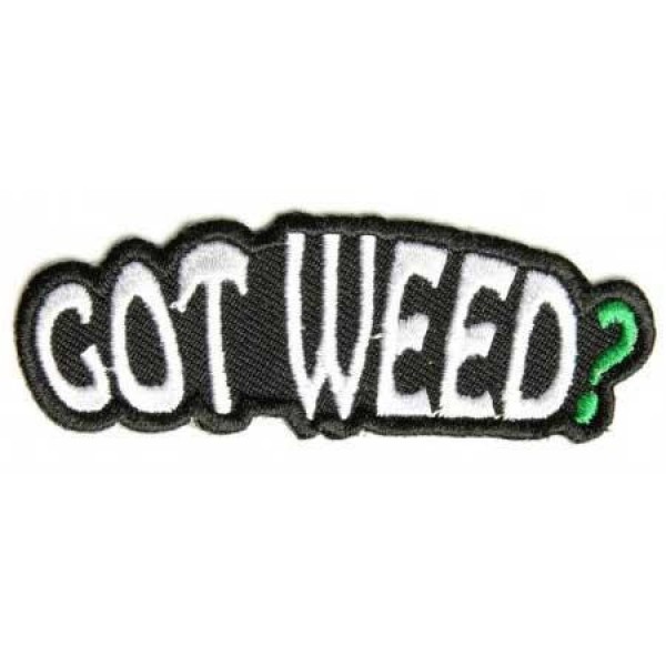 Našitek Got weed?